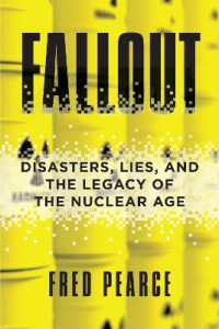 Fallout : Disasters， Lies， and the Legacy of the Nuclear Age