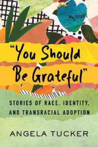 You Should Be Grateful : Stories of Race, Identity, and Transracial Adoption