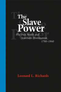 The Slave Power : The Free North and Southern Domination, 1780-1860