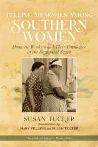 Telling Memories among Southern Women : Domestic Workers and Their Employers in the Segregated South