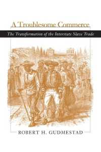 A Troublesome Commerce : The Transformation of the Interstate Slave Trade