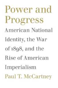 Power and Progress : American National Identity, the War of 1898, and the Rise of American Imperialism (Political Traditions in Foreign Policy Series)