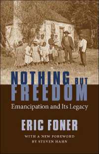Nothing but Freedom : Emancipation and Its Legacy (Walter Lynwood Fleming Lectures in Southern History)
