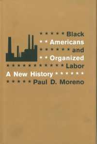 Black Americans and Organized Labor : A New History