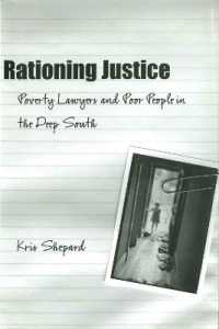Rationing Justice : Poverty Lawyers and Poor People in the Deep South (Making the Modern South)