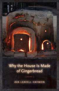 Why the House Is Made of Gingerbread : Poems