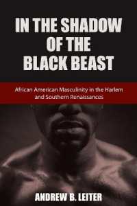 In the Shadow of the Black Beast : African American Masculinity in the Harlem and Southern Renaissances (Southern Literary Studies)