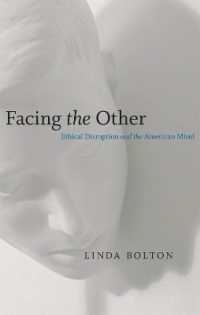 Facing the Other : Ethical Disruption and the American Mind (Horizons in Theory and American Culture)