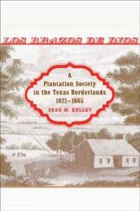 Los Brazos De Dios : A Plantation Society in the Texas Borderlands, 1821-1865 (Conflicting Worlds: New Dimensions of the American Civil War)
