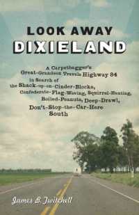 Look Away Dixieland : A Carpetbagger's Great-Grandson Travels Highway 84 in Search of the Shack-up-on-Cinder-Blocks, Confederate-Flag-Waving, Squirrel-Hunting, Boiled-Peanuts, Deep-Drawl, Don't-Stop-the-Car-Here South