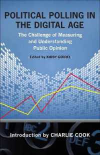 Political Polling in the Digital Age : The Challenge of Measuring and Understanding Public Opinion (Media and Public Affairs)