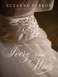 Designing in Ivory and White : Suzanne Perron Gowns from the inside Out