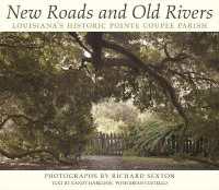 New Roads and Old Rivers : Louisiana's Historic Pointe Coupee Parish