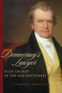 Democracy's Lawyer : Felix Grundy of the Old Southwest (Southern Biography Series)