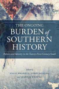 The Ongoing Burden of Southern History : Politics and Identity in the Twenty-First-Century South (Making the Modern South)
