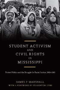 Student Activism and Civil Rights in Mississippi : Protest Politics and the Struggle for Racial Justice, 1960-1965