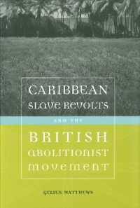 Caribbean Slave Revolts and the British Abolitionist Movement (Antislavery, Abolition, and the Atlantic World)