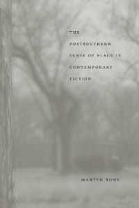 The Postsouthern Sense of Place in Contemporary Fiction (Southern Literary Studies)