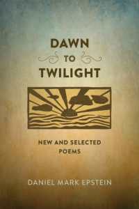 Dawn to Twilight : New and Selected Poems