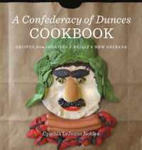 A Confederacy of Dunces Cookbook : Recipes from Ignatius J. Reilly's New Orleans