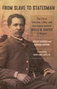 From Slave to Statesman : The Life of Educator, Editor, and Civil Rights Activist Willis M. Carter of Virginia (Antislavery, Abolition, and the Atlantic World)