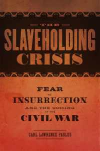 The Slaveholding Crisis : Fear of Insurrection and the Coming of the Civil War (Conflicting Worlds: New Dimensions of the American Civil War)