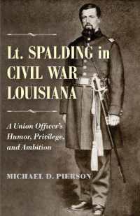 Lt. Spalding in Civil War Louisiana : A Union Officer's Humor, Privilege, and Ambition