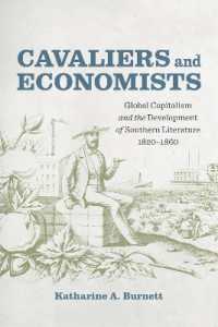 Cavaliers and Economists : Global Capitalism and the Development of Southern Literature, 1820-1860 (Southern Literary Studies)