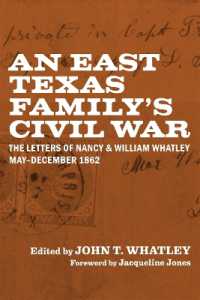 An East Texas Family's Civil War : The Letters of Nancy and William Whatley, May-December 1862 (Library of Southern Civilization)