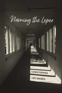 Naming the Leper : Poems (Barataria Poetry)
