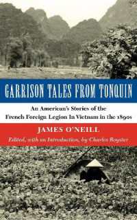 Garrison Tales from Tonquin : An American's Stories of the French Foreign Legion in Vietnam in the 1890s