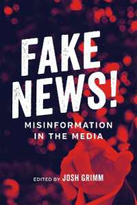 Fake News! : Misinformation in the Media (Media and Public Affairs)