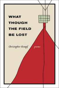What Though the Field Be Lost : Poems
