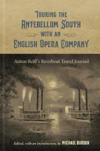 Touring the Antebellum South with an English Opera Company : Anton Reiff's Riverboat Travel Journal (The Hill Collection: Holdings of the Lsu Libraries)