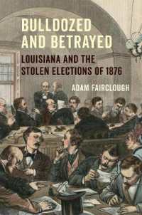 Bulldozed and Betrayed : Louisiana and the Stolen Elections of 1876