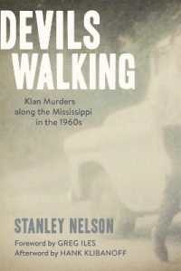 Devils Walking : Klan Murders along the Mississippi in the 1960s