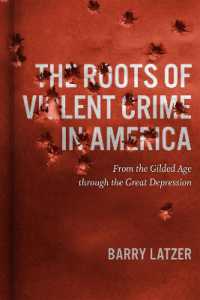 The Roots of Violent Crime in America : From the Gilded Age through the Great Depression