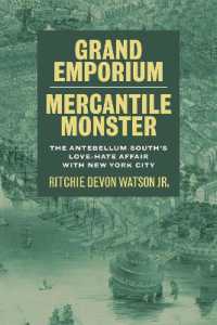 Grand Emporium, Mercantile Monster : The Antebellum South's Love-Hate Affair with New York City (Southern Literary Studies)