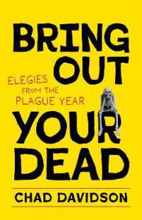 Bring Out Your Dead : Elegies from the Plague Year