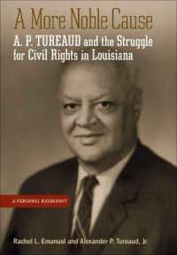 A More Noble Cause : A. P. Tureaud and the Struggle for Civil Rights in Louisiana