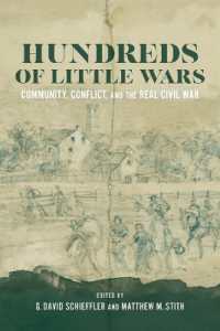 Hundreds of Little Wars : Community, Conflict, and the Real Civil War (Conflicting Worlds: New Dimensions of the American Civil War)