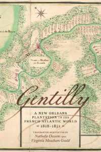 Gentilly : A New Orleans Plantation in the French Atlantic World, 1818-1851
