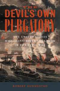 The Devil's Own Purgatory : The United States Mississippi River Squadron in the Civil War (Conflicting Worlds: New Dimensions of the American Civil War)