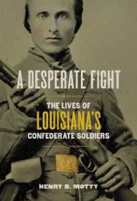 A Desperate Fight : The Lives of Louisiana's Confederate Soldiers
