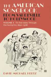 The American Songbook from Vaudeville to Hollywood : Volume 1, Tin Pan Alley through the Swing Era, 1890-1938