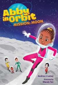Mission: Moon : Volume 4 (Abby in Orbit)