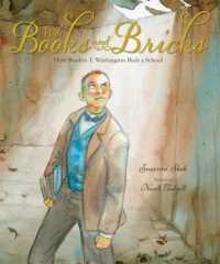 With Books and Bricks : How Booker T. Washington Built a School