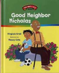 Good Neighbor Nicholas (The Way I Act Books) （1ST）