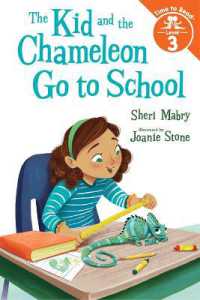 The Kid and the Chameleon Go to School (Kid and the Chameleon: Time to Read, Level 3)