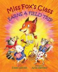 Miss Fox's Class Earns a Field Trip (Miss Fox's Class)